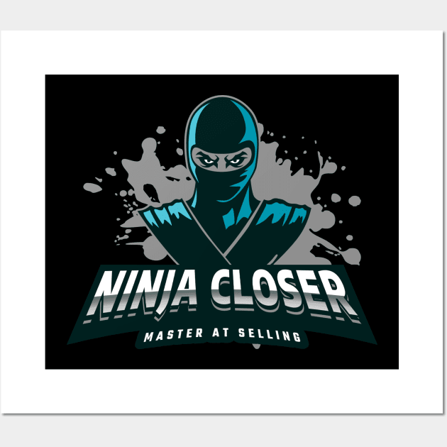 Ninja Closer: Master at selling Wall Art by Closer T-shirts